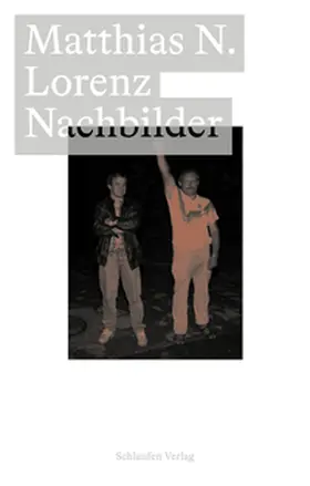 Lorenz / Schliep / Taymour |  Nachbilder | Buch |  Sack Fachmedien