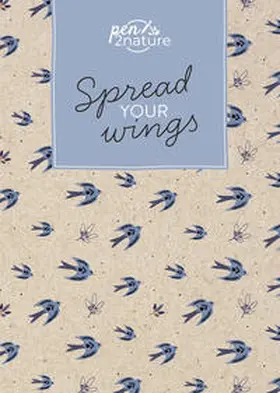 pen2nature |  Spread Your Wings . Nachhaltiges Notizbuch in A5 mit Hardcover und Vogel-Motiv | Buch |  Sack Fachmedien