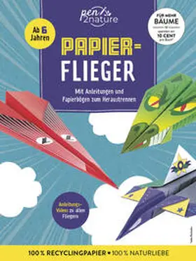 pen2nature |  Papierflieger | Buch |  Sack Fachmedien