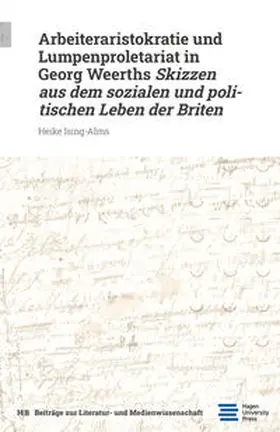 Ising-Alms |  Arbeiteraristokratie und Lumpenproletariat in Georg Weerths Skizzen aus dem sozialen und politischen Leben der Briten | Buch |  Sack Fachmedien
