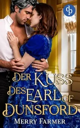 Farmer |  Der Kuss des Earl of Dunsford | eBook | Sack Fachmedien