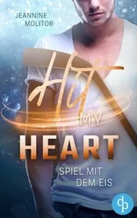 Molitor |  Hit my Heart | eBook | Sack Fachmedien