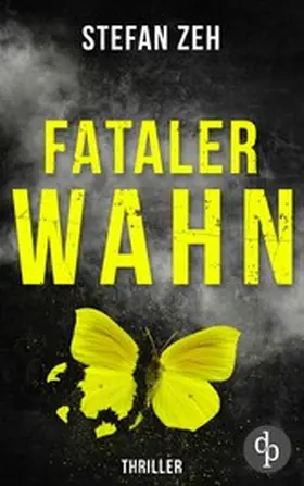 Zeh |  Fataler Wahn | eBook | Sack Fachmedien