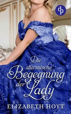 Hoyt |  Die stürmische Begegnung der Lady | eBook | Sack Fachmedien