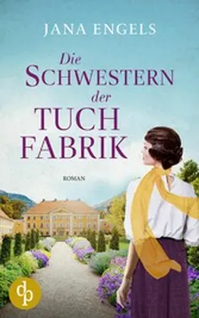 Engels |  Die Schwestern der Tuchfabrik | eBook | Sack Fachmedien