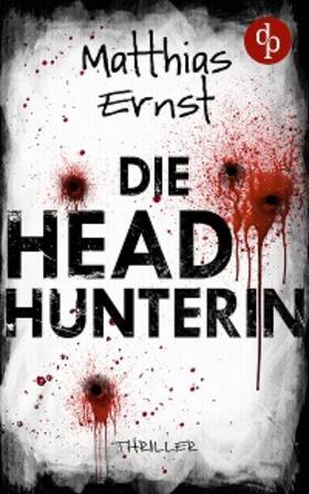 Ernst | Die Headhunterin | E-Book | sack.de