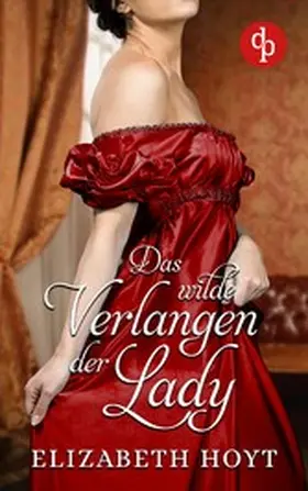 Hoyt |  Das wilde Verlangen der Lady | eBook | Sack Fachmedien