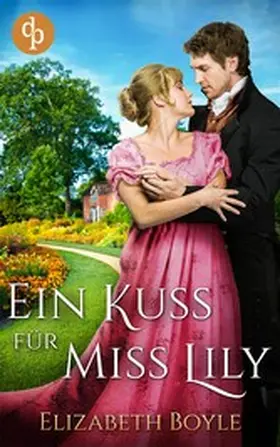 Boyle |  Ein Kuss für Miss Lily | eBook | Sack Fachmedien