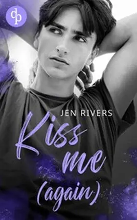 Rivers |  Kiss me (again) | eBook | Sack Fachmedien