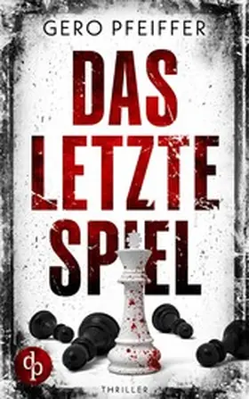 Pfeiffer |  Das letzte Spiel | eBook | Sack Fachmedien