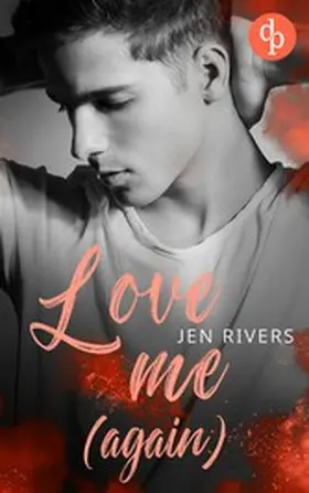 Rivers |  Love me (again) | eBook | Sack Fachmedien