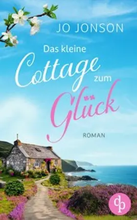 Jonson |  Das kleine Cottage zum Glück | eBook | Sack Fachmedien