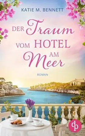 Bennett |  Der Traum vom Hotel am Meer | eBook | Sack Fachmedien