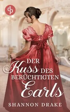 Drake |  Der Kuss des berüchtigten Earls | eBook | Sack Fachmedien