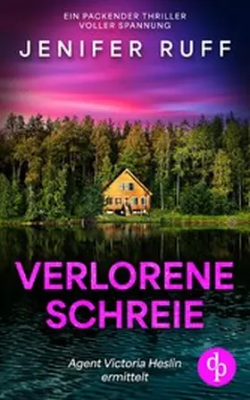 Ruff |  Verlorene Schreie | Ein packender Thriller voller Spannung | eBook | Sack Fachmedien