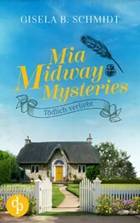 Schmidt |  Mia Midway Mysteries | eBook | Sack Fachmedien