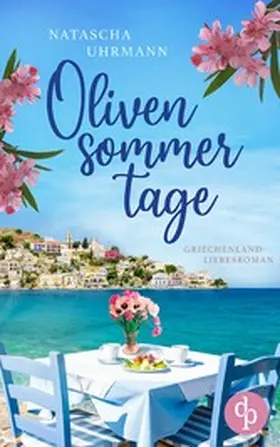 Uhrmann |  Olivensommertage | Ein Griechenland-Liebesroman | eBook | Sack Fachmedien