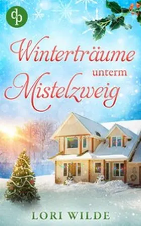 Wilde |  Winterträume unterm Mistelzweig | eBook | Sack Fachmedien