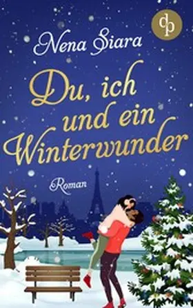 Siara |  Du, ich und ein Winterwunder | eBook | Sack Fachmedien