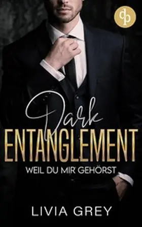Grey |  Dark Entanglement | eBook | Sack Fachmedien