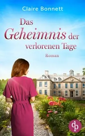 Bonnett |  Das Geheimnis der verlorenen Tage | eBook | Sack Fachmedien