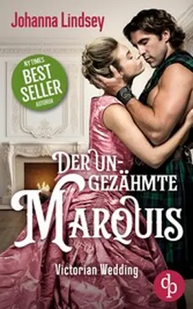 Lindsey |  Der ungezähmte Marquis | Eine spicy Regency Romance über Leidenschaft, Verführung und die Liebe | eBook | Sack Fachmedien