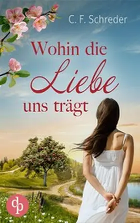 Schreder |  Wohin die Liebe uns trägt | eBook | Sack Fachmedien