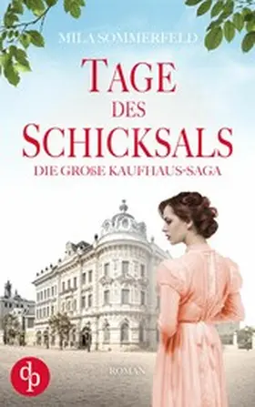 Sommerfeld |  Tage des Schicksals | Die historische Familiensaga im 20. Jahrhundert | eBook | Sack Fachmedien