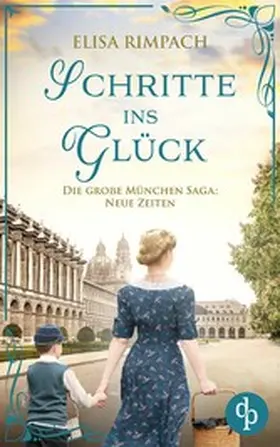 Rimpach |  Schritte ins Glück | Die historische Familiensaga im 20. Jahrhundert | eBook | Sack Fachmedien