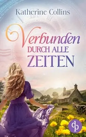 Collins |  Verbunden durch alle Zeiten | eBook | Sack Fachmedien