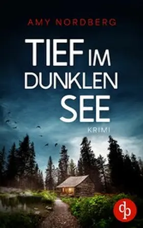 Nordberg |  Tief im dunklen See | eBook | Sack Fachmedien