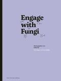 Meyer / Pfeiffer |  Engage with Fungi | Buch |  Sack Fachmedien