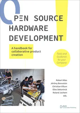 Mies / Bonvoisin / Villum |  Open source hardware development – A handbook for collaborative product creation | Buch |  Sack Fachmedien