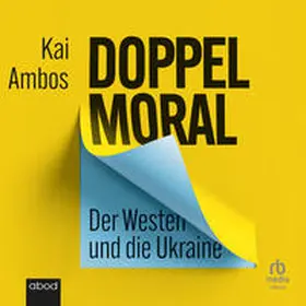 Ambos | Doppelmoral - Der Westen und die Ukraine | Sonstiges | 978-3-98785-047-9 | sack.de