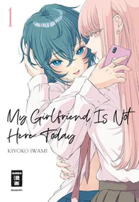 Iwami | My Girlfriend Is Not Here Today 01 | E-Book | www.sack.de
