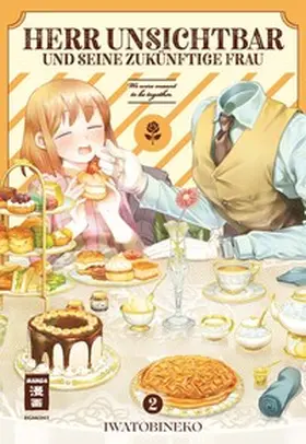 Iwatobi |  Herr Unsichtbar und seine zukünftige Frau 02 | eBook | Sack Fachmedien