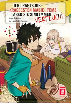 Lagun / Ogawa |  Ich crafte die krassesten Magie-Items, aber sie sind immer verflucht 01 | eBook | Sack Fachmedien