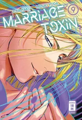 Joumyaku / Yoda |  Marriage Toxin 09 | eBook | Sack Fachmedien