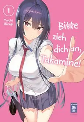 Hiiragi |  Bitte zieh dich an, Takamine! 01 | eBook | Sack Fachmedien