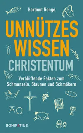 Ronge |  Unnützes Wissen Christentum | Buch |  Sack Fachmedien