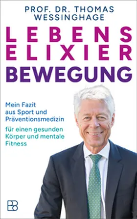 Wessinghage | Lebenselixier Bewegung | Buch | 978-3-98790-088-4 | www.sack.de