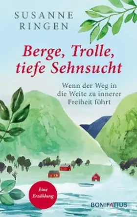Ringen | Berge, Trolle, tiefe Sehnsucht | E-Book | www.sack.de