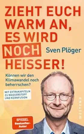 Plöger |  Zieht euch warm an, es wird noch heißer! | eBook | Sack Fachmedien