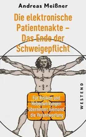 Meißner |  Die elektronische Patientenakte - Das Ende der Schweigepflicht | eBook | Sack Fachmedien
