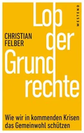Felber | Lob der Grundrechte | E-Book | sack.de