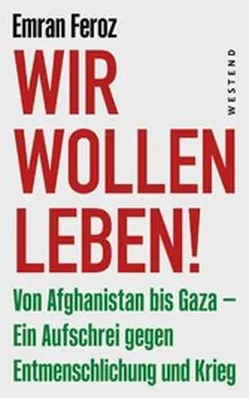 Feroz |  Wir wollen leben! | eBook | Sack Fachmedien