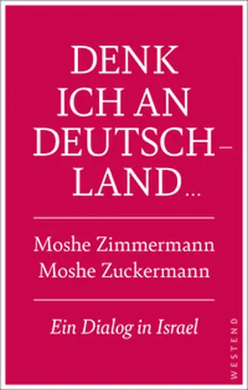 Zuckermann / Zimmermann / Tsuk?erman |  Denk ich an Deutschland ... | Buch |  Sack Fachmedien