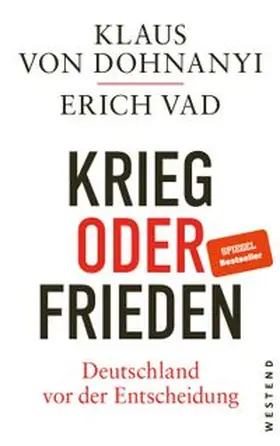 von Dohnanyi / Vad |  Krieg oder Frieden - Deutschland vor der Entscheidung | Buch |  Sack Fachmedien
