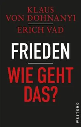 von Dohnanyi / Vad |  Frieden - Wie geht das? | Buch |  Sack Fachmedien