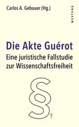 Gebauer |  Die Akte Guérot | Buch |  Sack Fachmedien